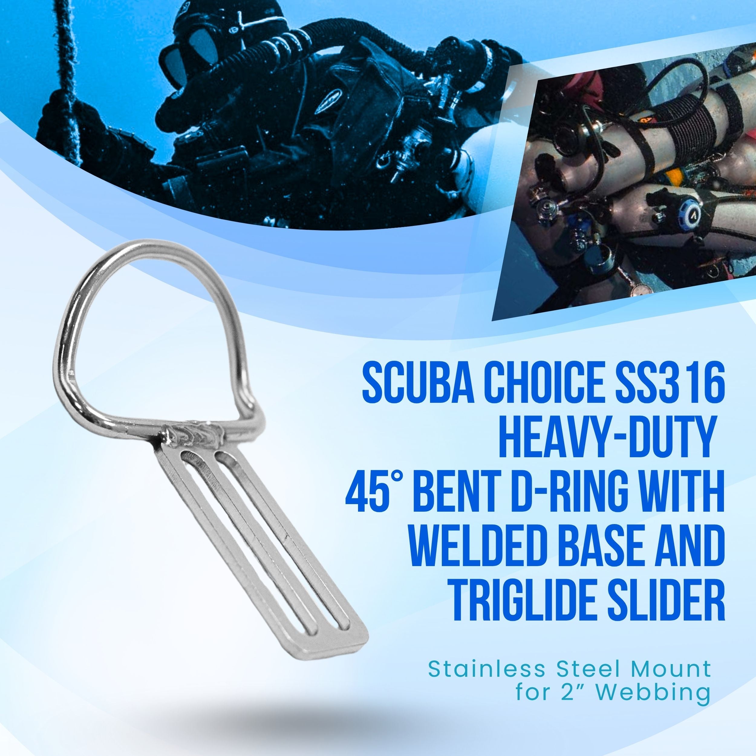 Scuba Choice SS316 Heavy Duty Bent D Ring Welded w/ Triglides Slider, 45 degree